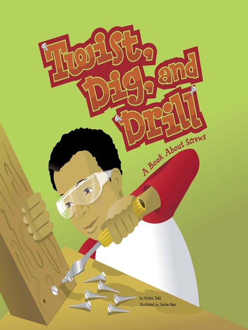 Cover image for Twist, Dig, and Drill